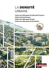 Broché La densité urbaine : CoDev de la métropole Aix-Marseille-Provence, CoDev du Grand Annecy, CoDev de la métropole de Ly... de Alexandre Faure