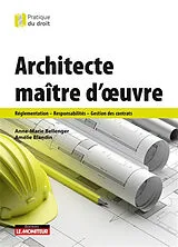 Broschiert Architecte maître d'oeuvre : réglementation, responsabilités, gestion des contrats von Amélie; Bellenger, Anne-Marie Blandin