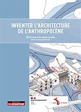 Broschiert Inventer l'architecture de l'anthropocène von Michel; Daniel-Lacombe, Eric Conan