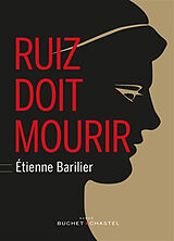 Couverture cartonnée RUIZ DOIT MOURIR de Etienne Barilier