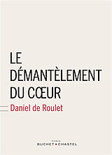 Couverture cartonnée Le démantèlement du coeur de De Roulet