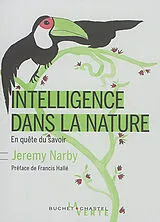 Broschiert Intelligence dans la nature : en quête du savoir von Jeremy Narby