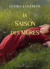 Broschiert Les filles de la forêt. Vol. 1. La saison des mûres von Ulrika Lagerlöf