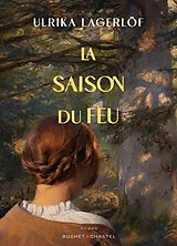 Broschiert Les filles de la forêt. La saison du feu von Ulrika Lagerlöf