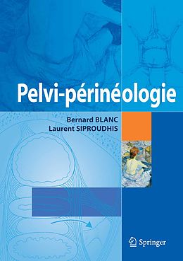 E-Book (pdf) Pelvi-périnéologie von Bernard Blanc, Laurent Siproudhis