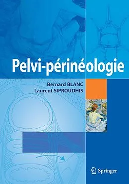 E-Book (pdf) Pelvi-périnéologie von Bernard Blanc, Laurent Siproudhis