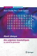 E-Book (pdf) Abord clinique des urgences traumatiques au cabinet du généraliste von Jean-Claude Pire, Carole Carolet