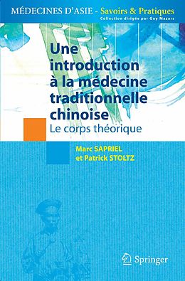 eBook (pdf) Une introduction à la médecine traditionnelle chinoise - Tome 1 de Marc Sapriel, Patrick Stoltz