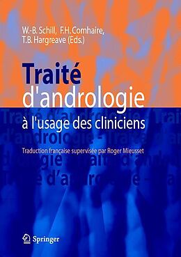 eBook (pdf) Traité d'andrologie à l'usage des cliniciens de Wolf-Bernhard Schill, Frank Comhaire, Timothy B. Hargreave