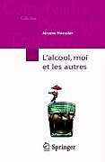 E-Book (pdf) L'alcool, moi et les autres von Jérôme Hoessler