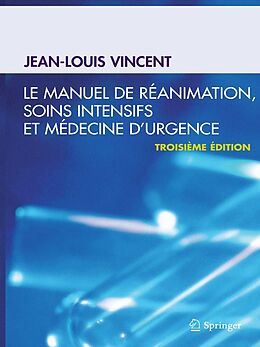 eBook (pdf) Le manuel de réanimation, soins intensifs et médecine d'urgence de Jean-Louis Vincent