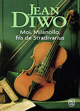 Broché Moi, Milanollo, fils de Stradivarius de Jean Diwo