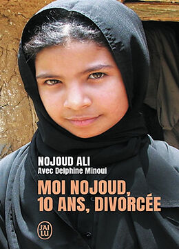 Broché Moi Nojoud, 10 ans, divorcée de Nojoud Ali
