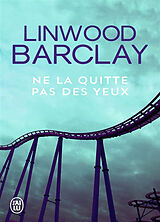 Broché Ne la quitte pas des yeux de Linwood Barclay