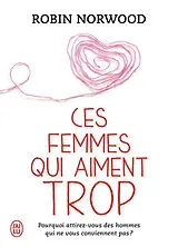Broschiert Ces femmes qui aiment trop. Vol. 1 & 2 von Robin Norwood