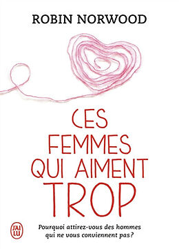 Broché Ces femmes qui aiment trop. Vol. 1 & 2 de Robin Norwood