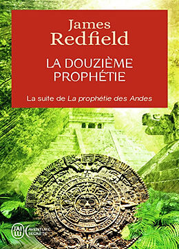 Broché La douzième prophétie : l'heure décisive de James Redfield