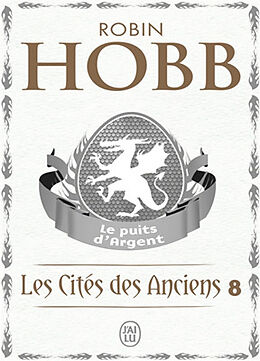 Broschiert Les cités des Anciens. Vol. 8. Le puits d'argent von Robin Hobb