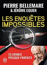 Broschiert Les enquêtes impossibles : 25 crimes presque parfaits : document von Pierre; Equer, Jérôme Bellemare