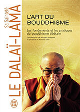 Broché L'art du bouddhisme : pratiquer la sagesse au quotidien de Dalaï-Lama