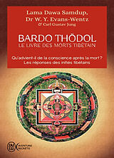 Broché Le livre des morts tibétain ou Les expériences d'après la mort dans le plan du Bardo. Bardo Thödol de Anonyme