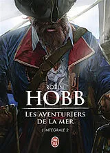 Broschiert Les aventuriers de la mer : intégrale. Vol. 2 von Robin Hobb