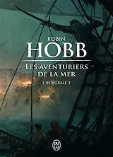 Broschiert Les aventuriers de la mer : l'intégrale. Vol. 3 von Robin Hobb