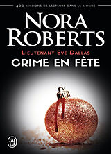 Broschiert Lieutenant Eve Dallas. Vol. 39. Crime en fête von Nora Roberts