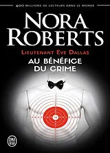 Broschiert Lieutenant Eve Dallas. Vol. 3. Au bénéfice du crime von Nora Roberts