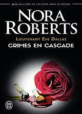 Broschiert Lieutenant Eve Dallas. Vol. 4. Crimes en cascade von Nora Roberts