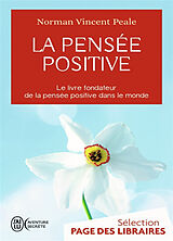 Broché La pensée positive : le livre fondateur de la pensée positive dans le monde de Norman Vincent Peale