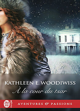 Broché A la cour du tsar de Kathleen E. Woodiwiss