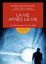 Broschiert La vie après la vie : ils sont revenus de l'au-delà von Raymond Moody