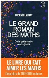 Kartonierter Einband (Kt) Le grand Roman des Maths von Mickaël Launay