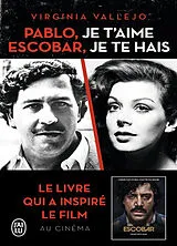 Broschiert Pablo, je t'aime, Escobar, je te hais von Virginia Vallejo