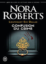 Kartonierter Einband Lieutenant Eve Dallas 42. Confusion du Crime von Nora Roberts