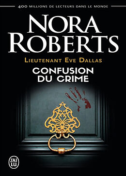 Kartonierter Einband Lieutenant Eve Dallas 42. Confusion du Crime von Nora Roberts