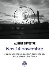 Broschiert Nos 14 novembre : récit von Aurélie Silvestre