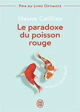Broschiert Le paradoxe du poisson rouge : 8 vertus pour réussir von Hesna Cailliau