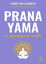 Broschiert Pranayama : la dynamique du souffle von André Van Lysebeth