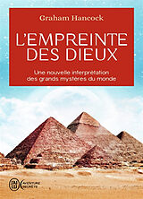 Broché L'empreinte des dieux : une nouvelle interprétation des grands mystères du monde de Graham Hancock