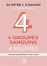 Broschiert 4 groupes sanguins, 4 régimes von Peter J. Adamo