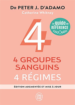 Broché 4 groupes sanguins, 4 régimes de Peter J. Adamo