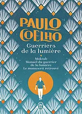 Broschiert Guerriers de la lumière : trilogie von Paulo Coelho