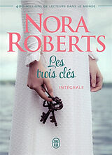 Broschiert Les trois clés : intégrale von Nora Roberts