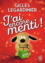 Broschiert J'ai encore menti von Gilles Legardinier