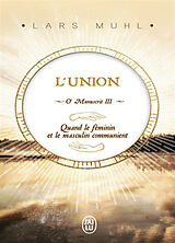 Broché O'manuscrit. Vol. 3. L'union de Lars Muhl