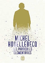 Broschiert Les particules élémentaires von Michel Houellebecq