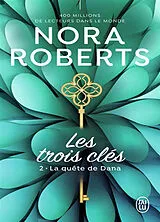 Broschiert Les trois clés. Vol. 2. La quête de Dana von Nora Roberts