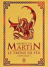 Broschiert Le trône de fer : l'intégrale. Vol. 5 von George R.R. Martin